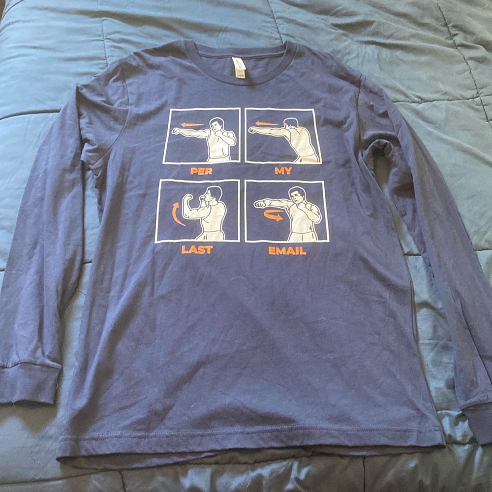 Funny “Per My Last Email” Long Sleeved Shirt. Never Worn.